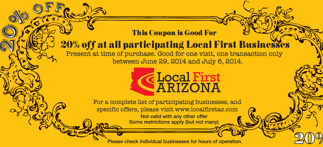 LOCAL FIRST ARIZONA INDEPENDENTS WEEK–SAVE 20% AT LOCAL BUSINESSES